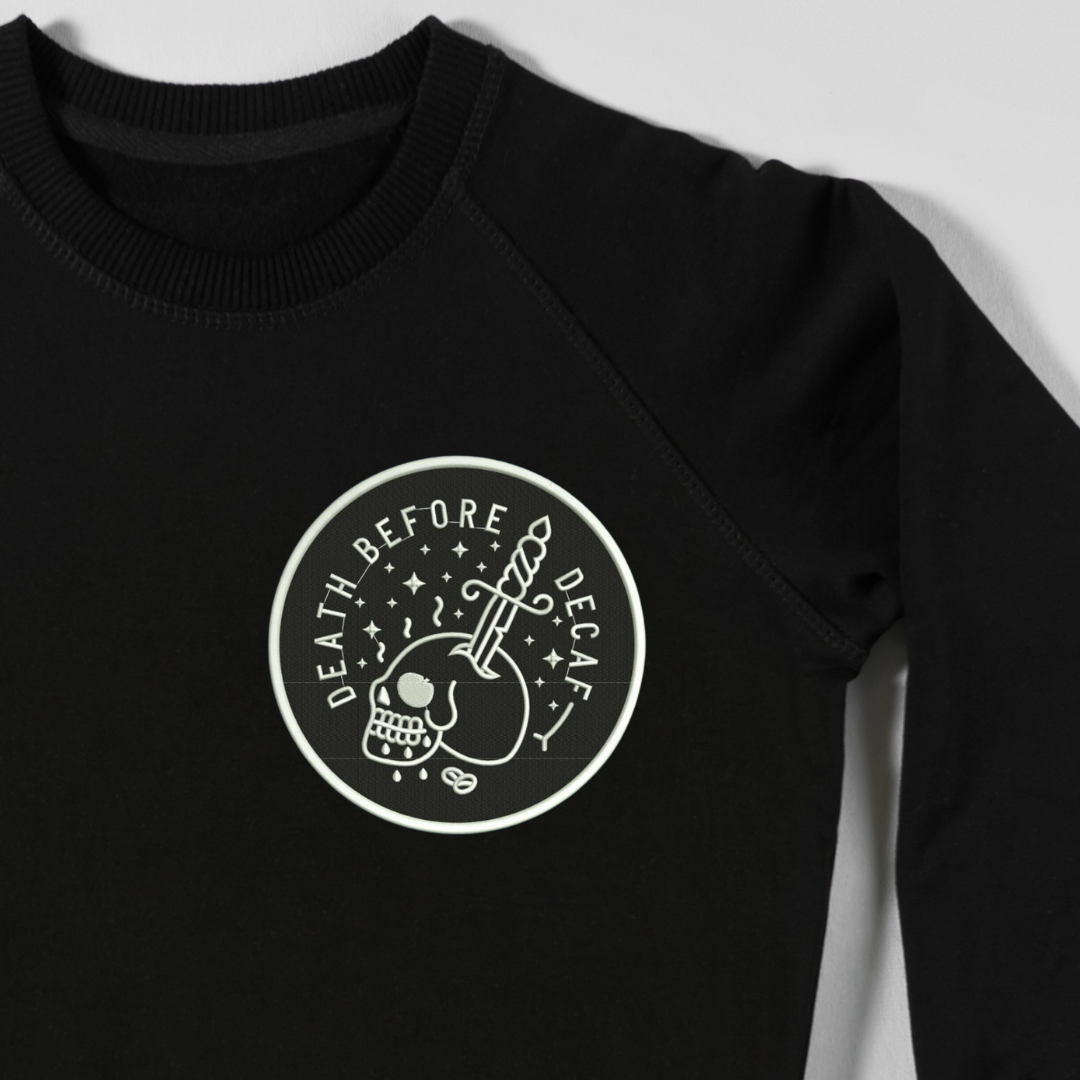 Death Before Decaf Embroidered Sweatshirt