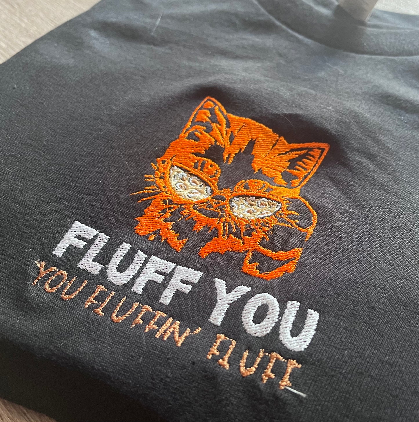 ‘Fluff You, You Fluffin’ Fluff’ Embroidered Cat T-shirt