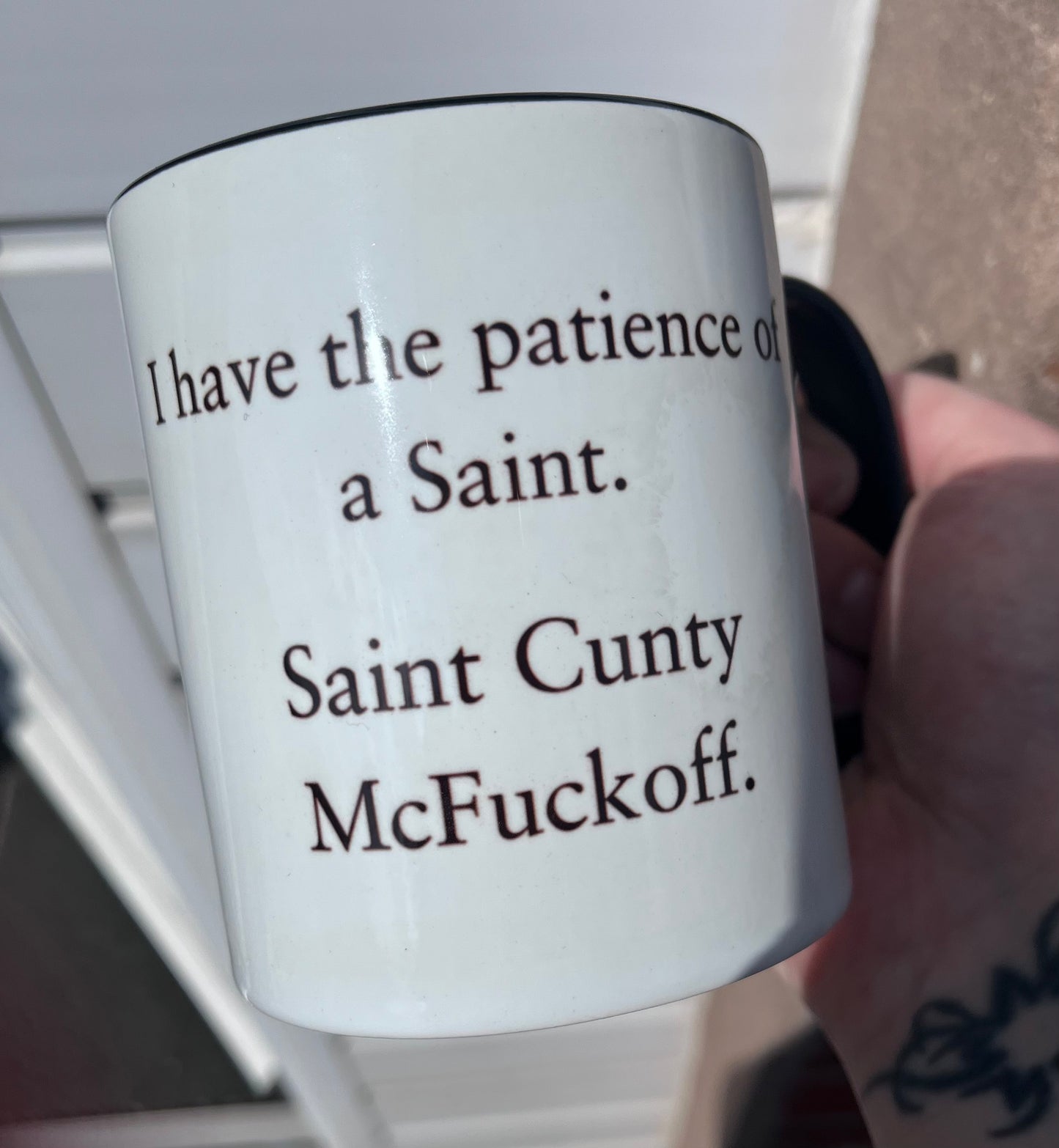 ‘I have the patience of a Saint’ Custom Mug